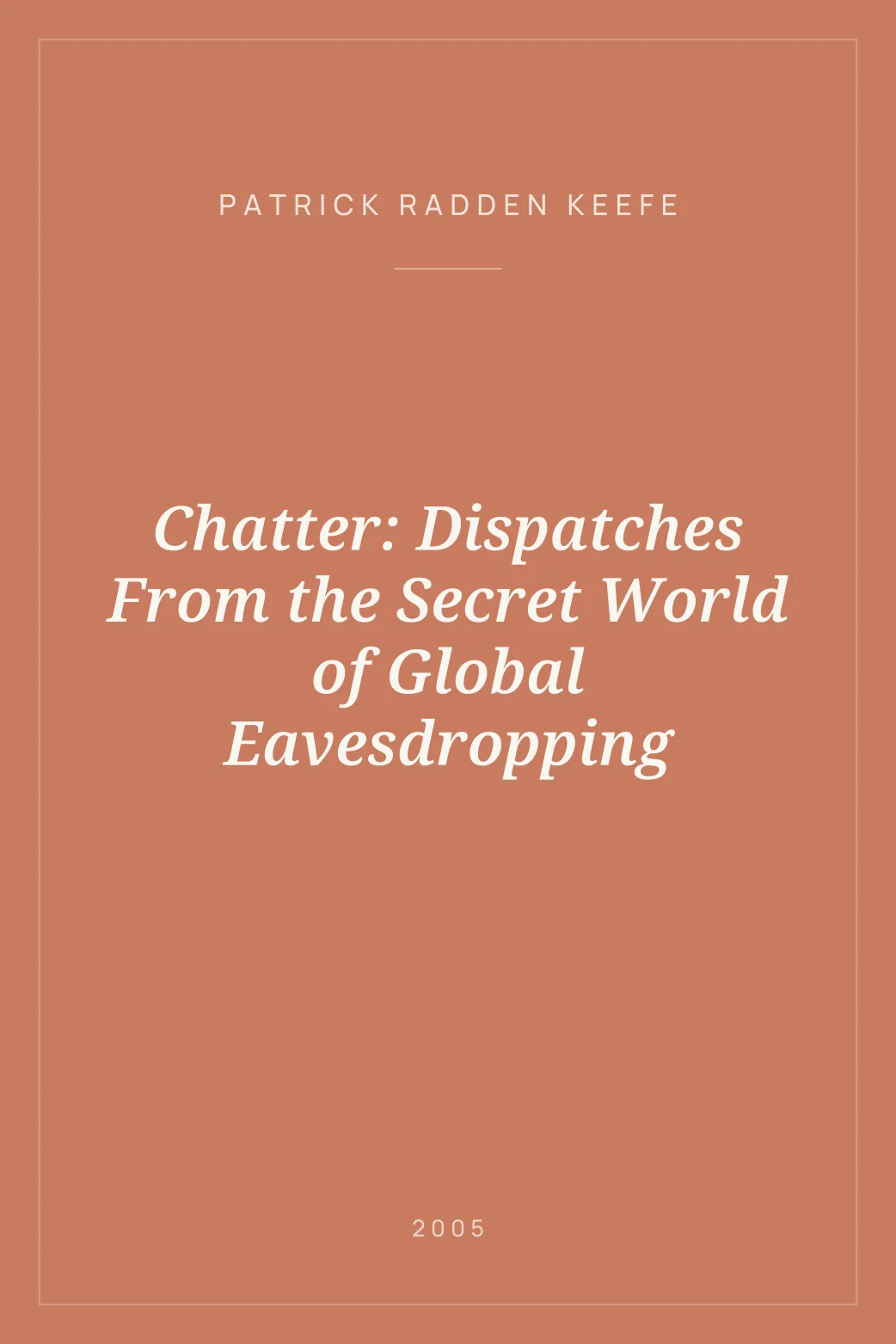 Portada de Chatter: Dispatches From the Secret World of Global Eavesdropping