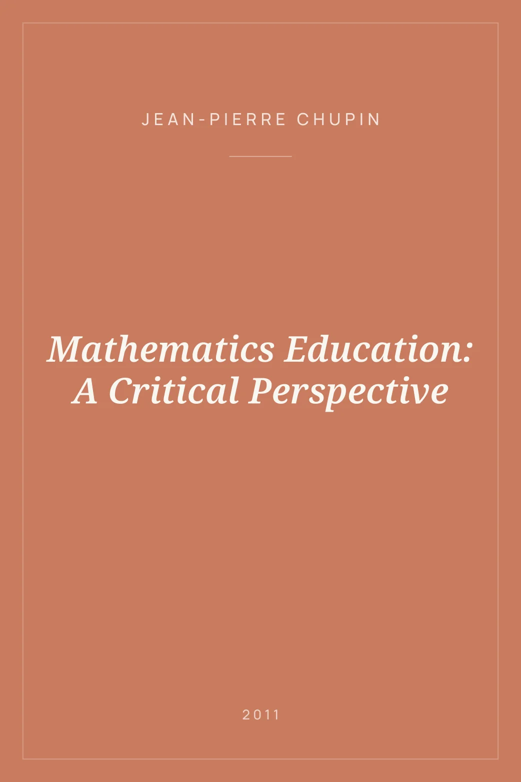 Portada de Mathematics Education: A Critical Perspective