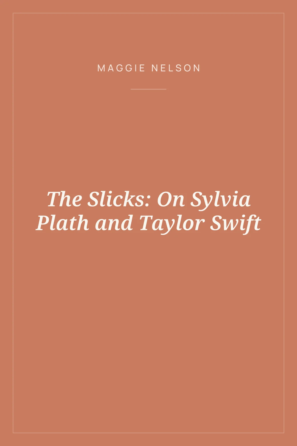 Portada de The Slicks: On Sylvia Plath and Taylor Swift