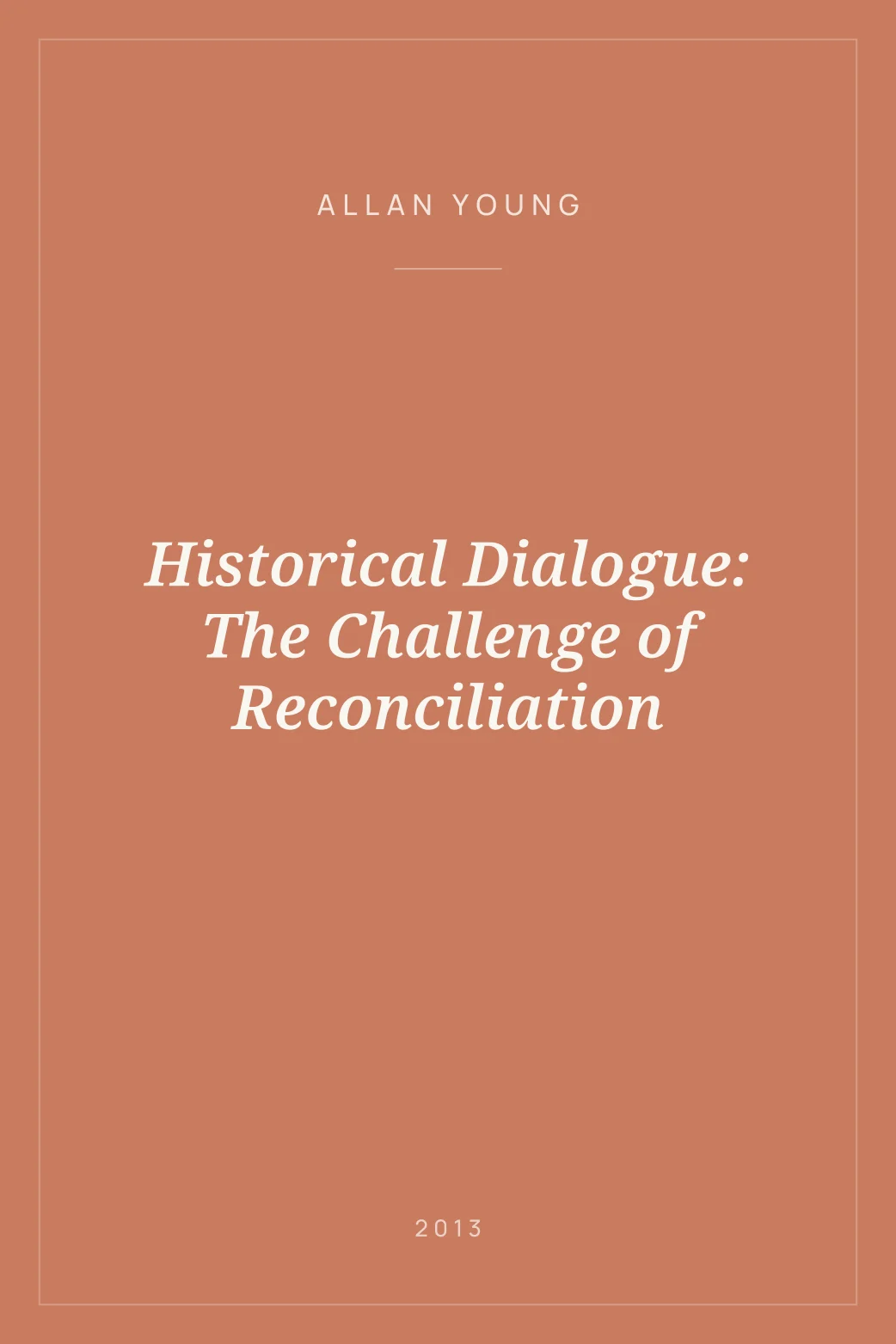 Portada de Historical Dialogue: The Challenge of Reconciliation