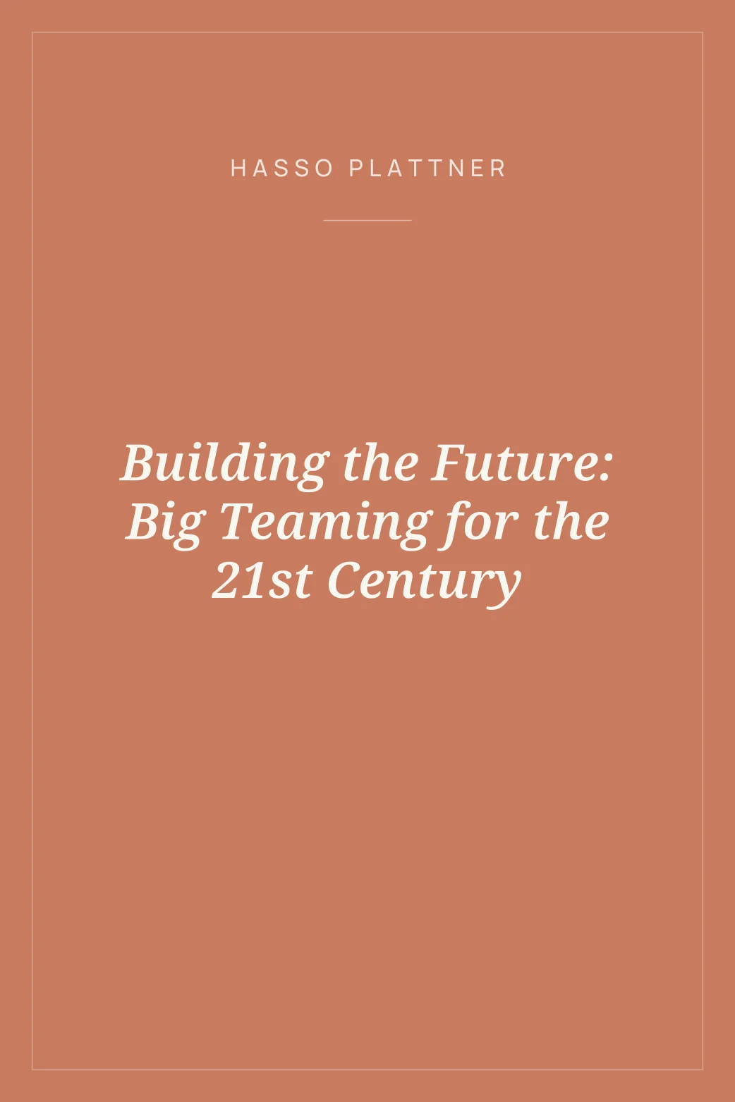 Portada de Building the Future: Big Teaming for the 21st Century