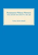 Portada de Renaissance Military Memoirs: War, History and Identity