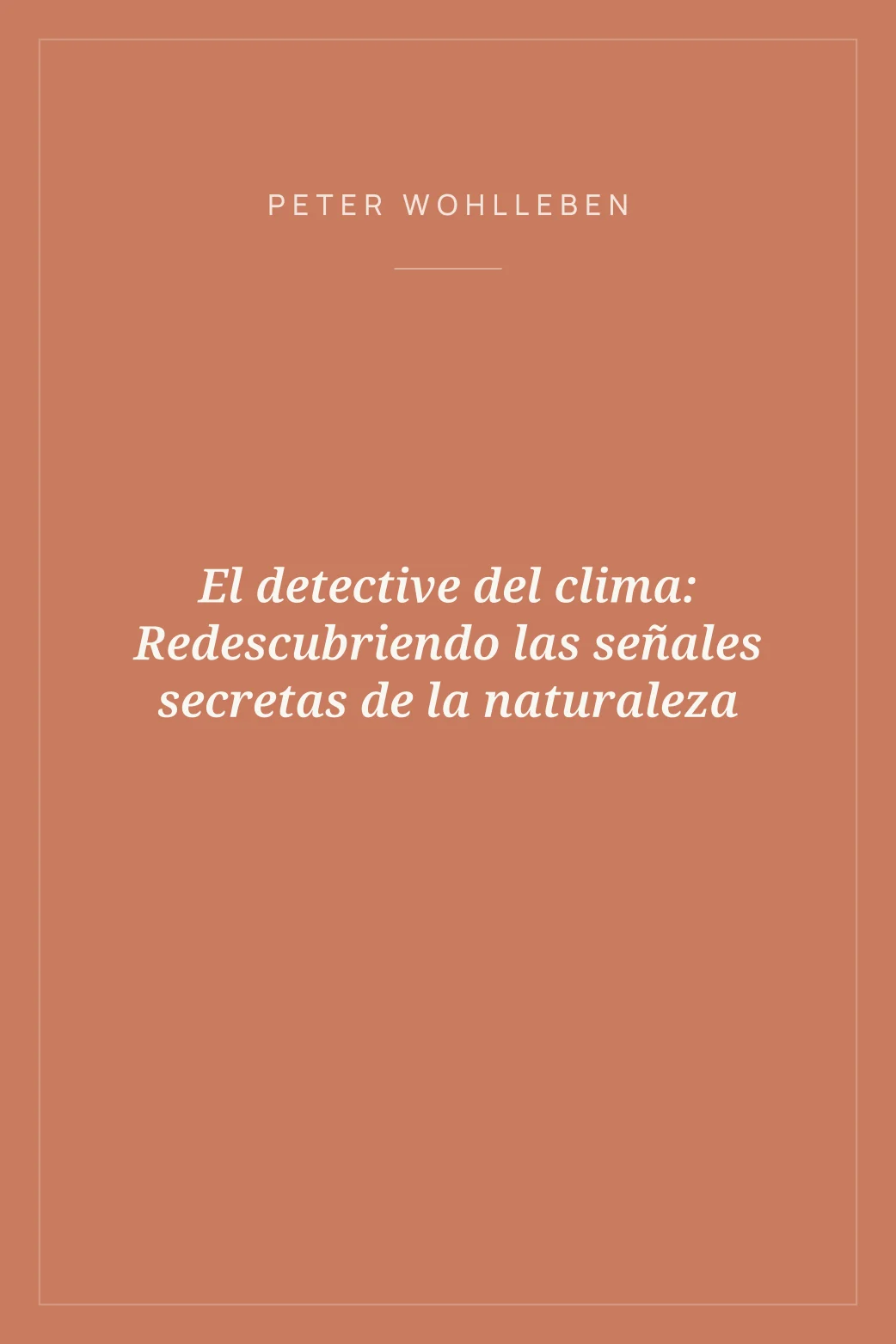 Portada de El detective del clima: Redescubriendo las señales secretas de la naturaleza