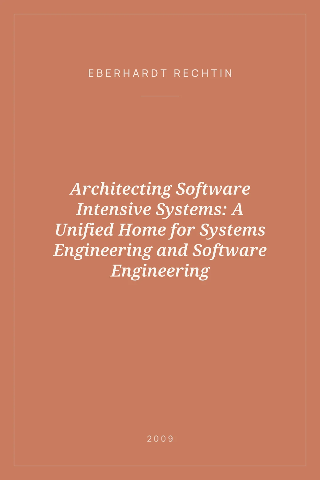 Portada de Architecting Software Intensive Systems: A Unified Home for Systems Engineering and Software Engineering