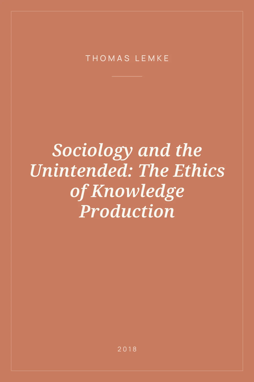 Portada de Sociology and the Unintended: The Ethics of Knowledge Production