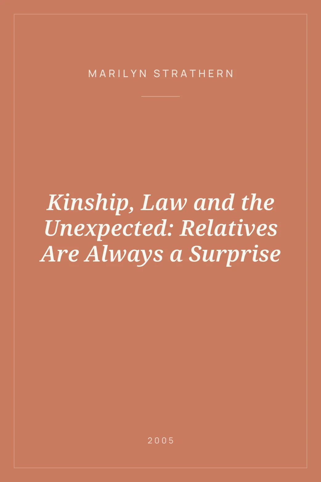 Portada de Kinship, Law and the Unexpected: Relatives Are Always a Surprise