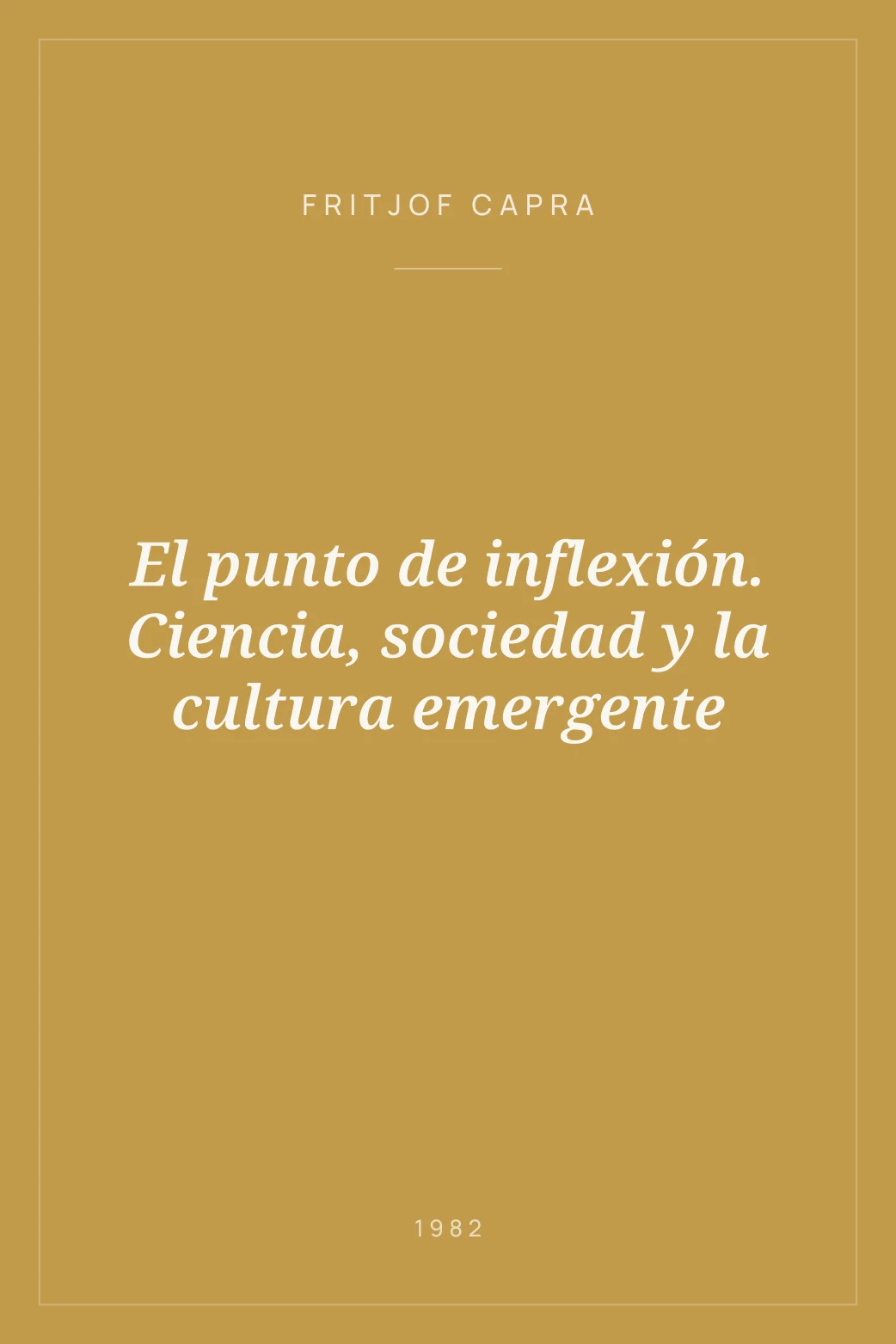 Portada de El punto de inflexión. Ciencia, sociedad y la cultura emergente