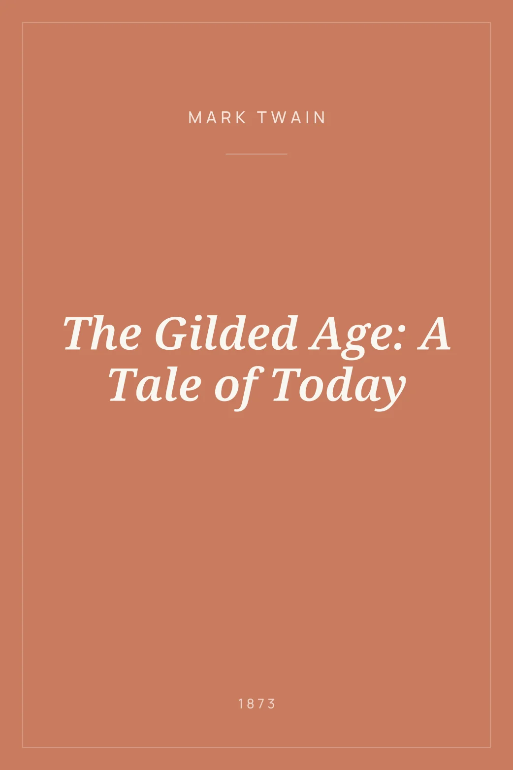 Portada de The Gilded Age: A Tale of Today
