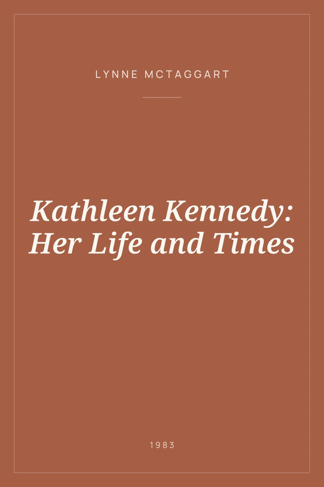 Portada de Kathleen Kennedy: Her Life and Times