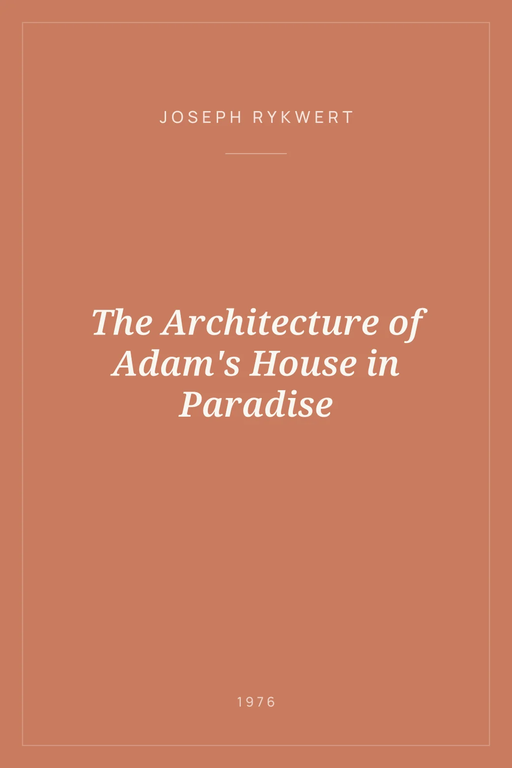 Portada de The Architecture of Adam's House in Paradise