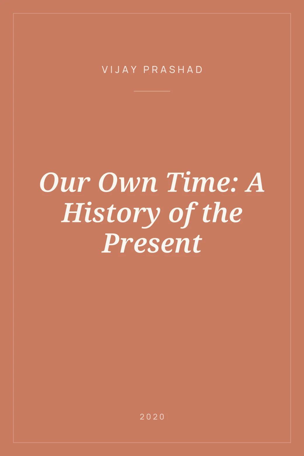 Portada de Our Own Time: A History of the Present