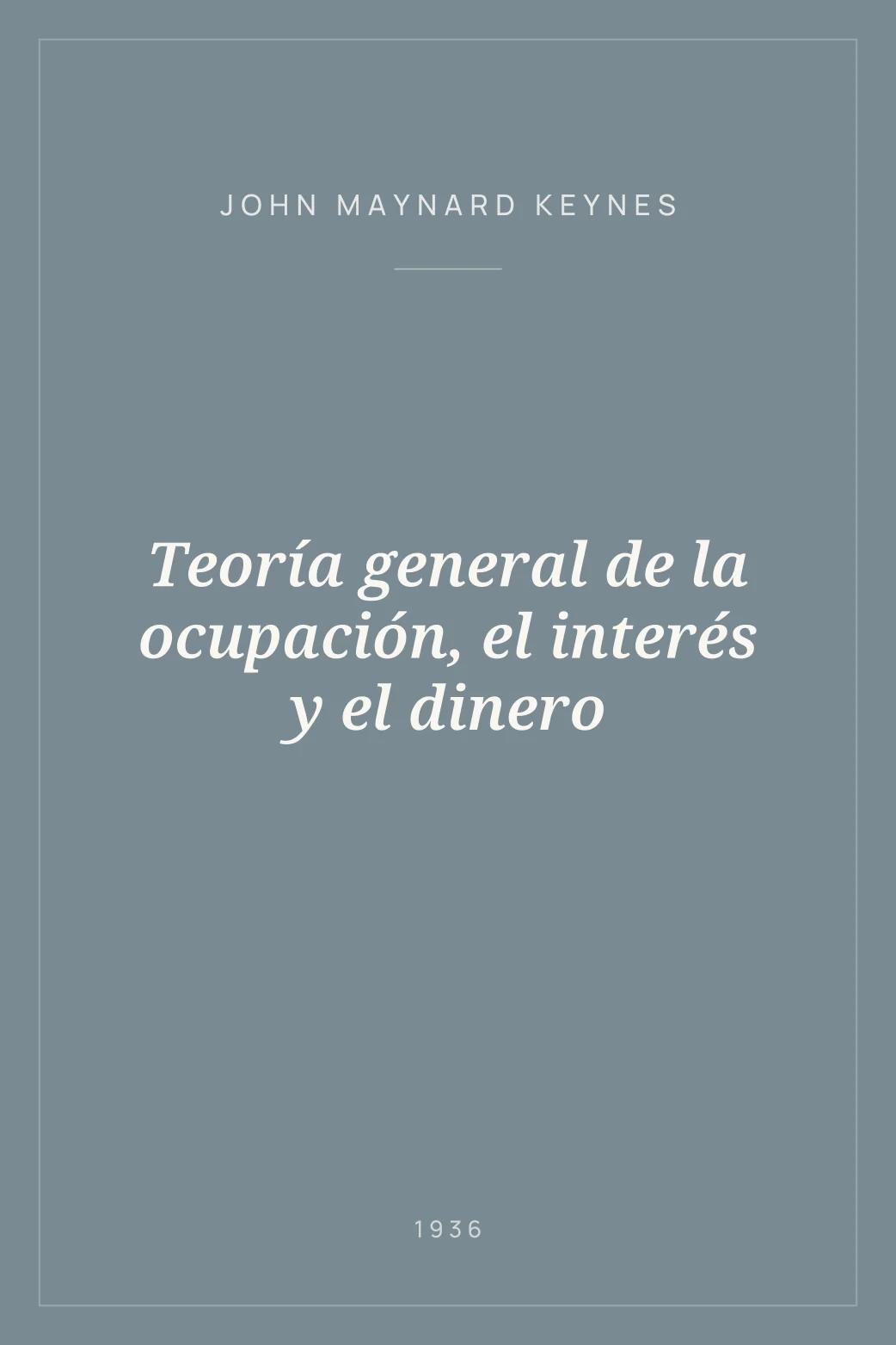 Portada de Teoría general de la ocupación, el interés y el dinero