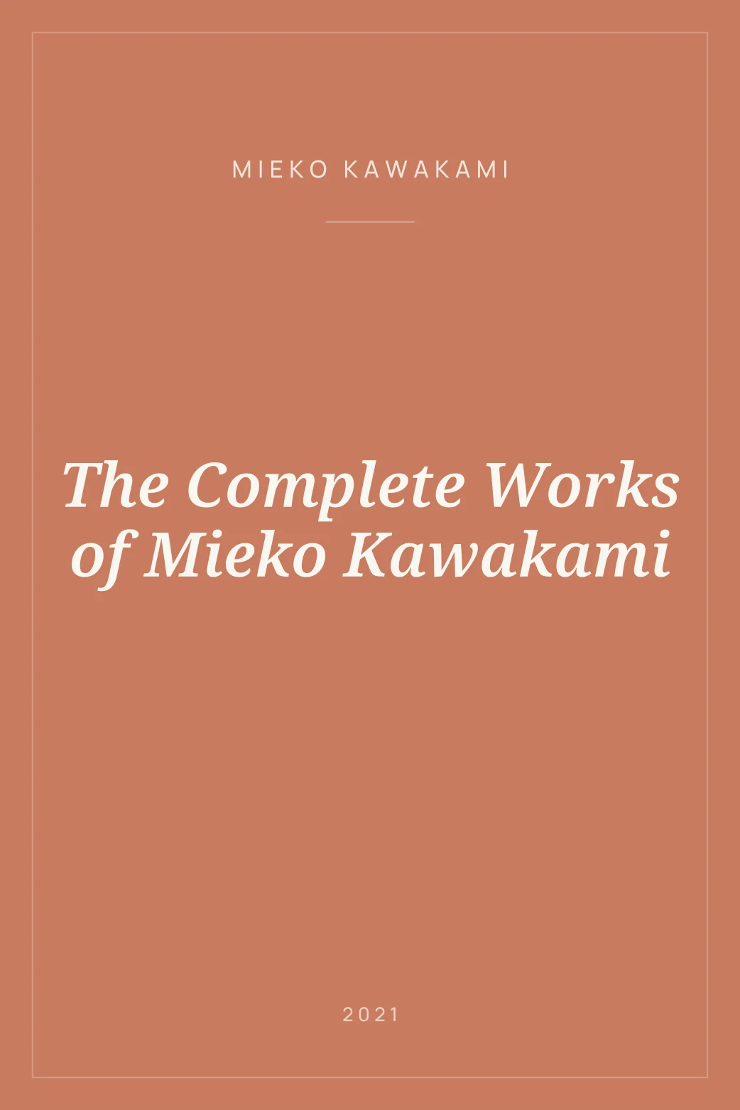 Portada de The Complete Works of Mieko Kawakami