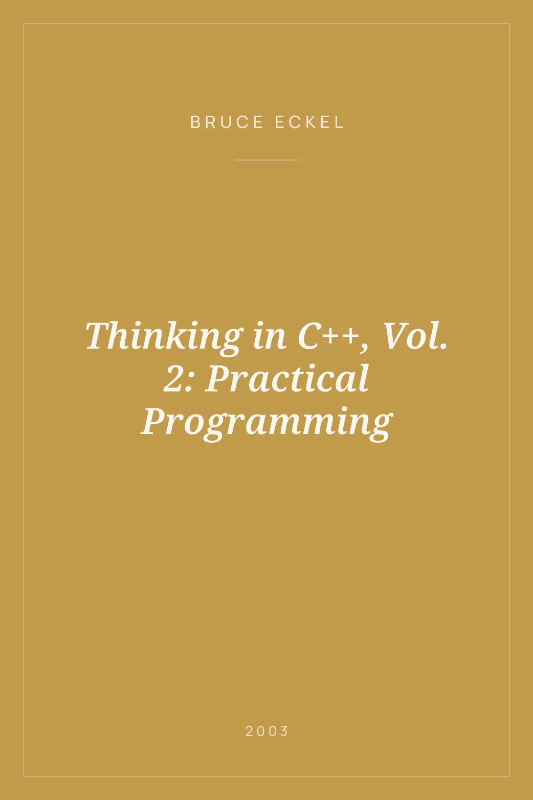 Thinking in C++, Vol. 2: Practical Programming · Bruce Eckel — yoleo