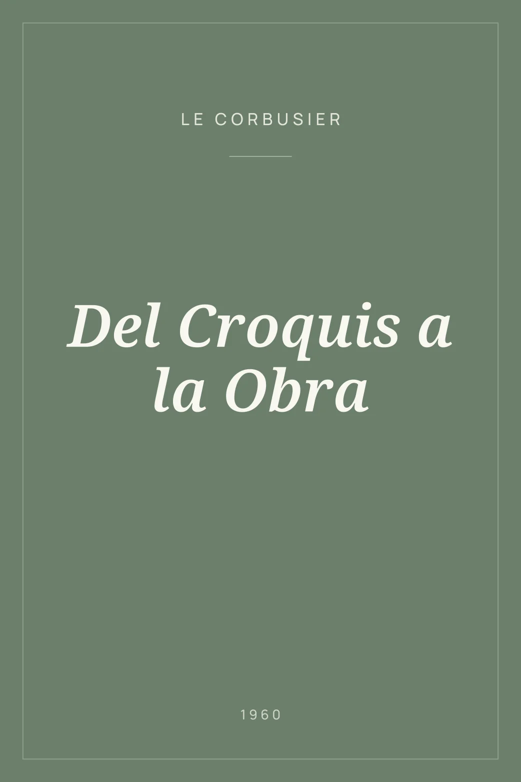 Portada de Del Croquis a la Obra