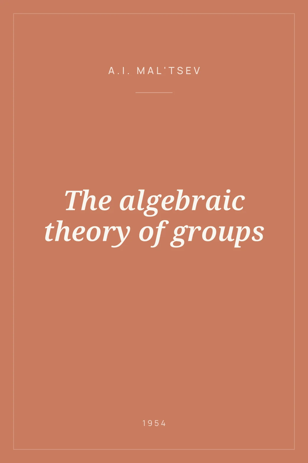 Portada de The algebraic theory of groups