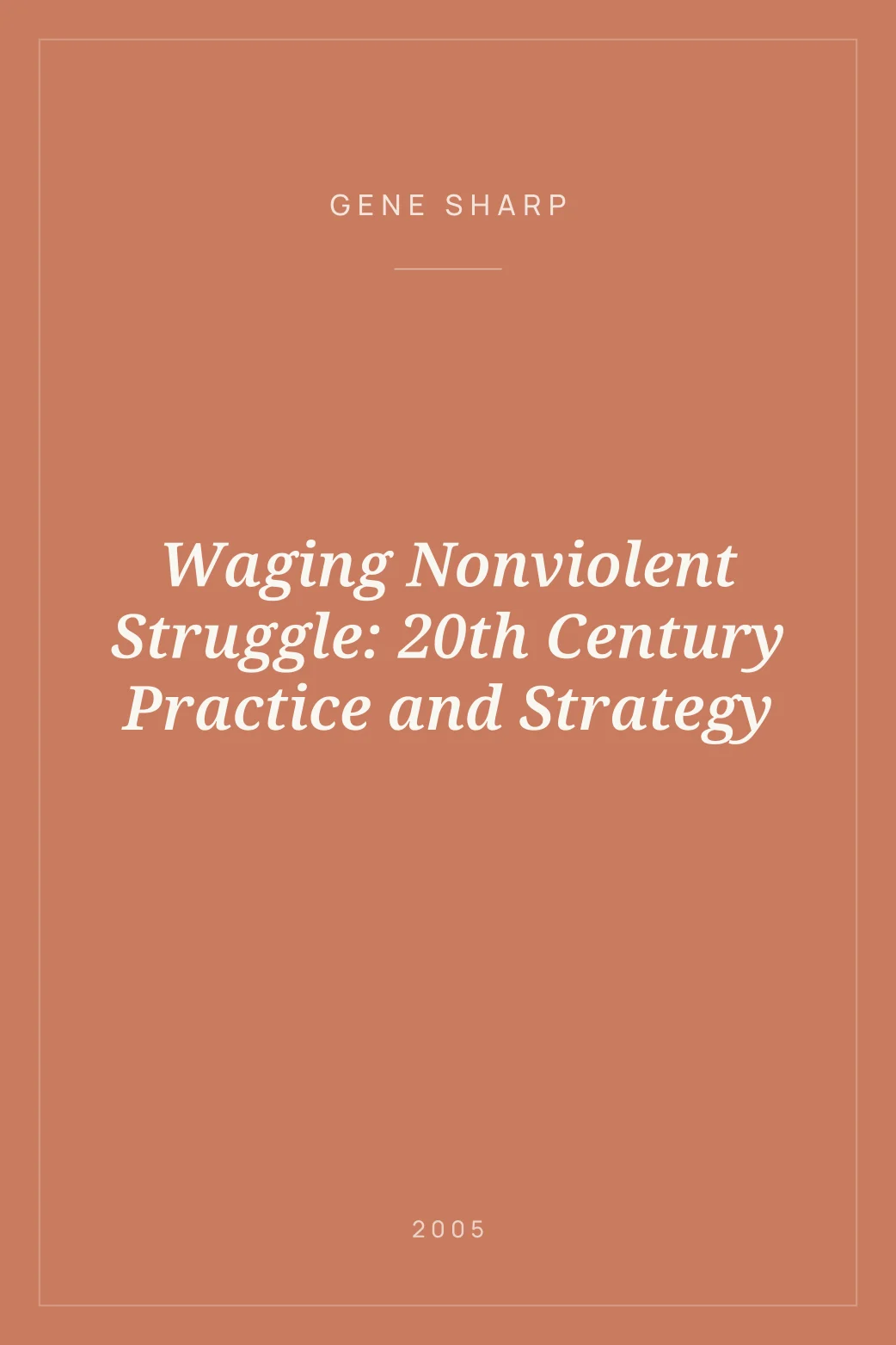 Portada de Waging Nonviolent Struggle: 20th Century Practice and Strategy