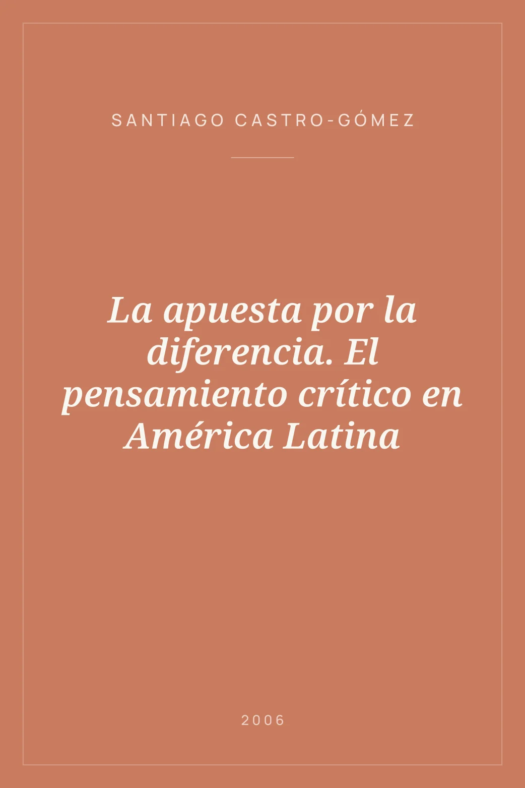 Portada de La apuesta por la diferencia. El pensamiento crítico en América Latina