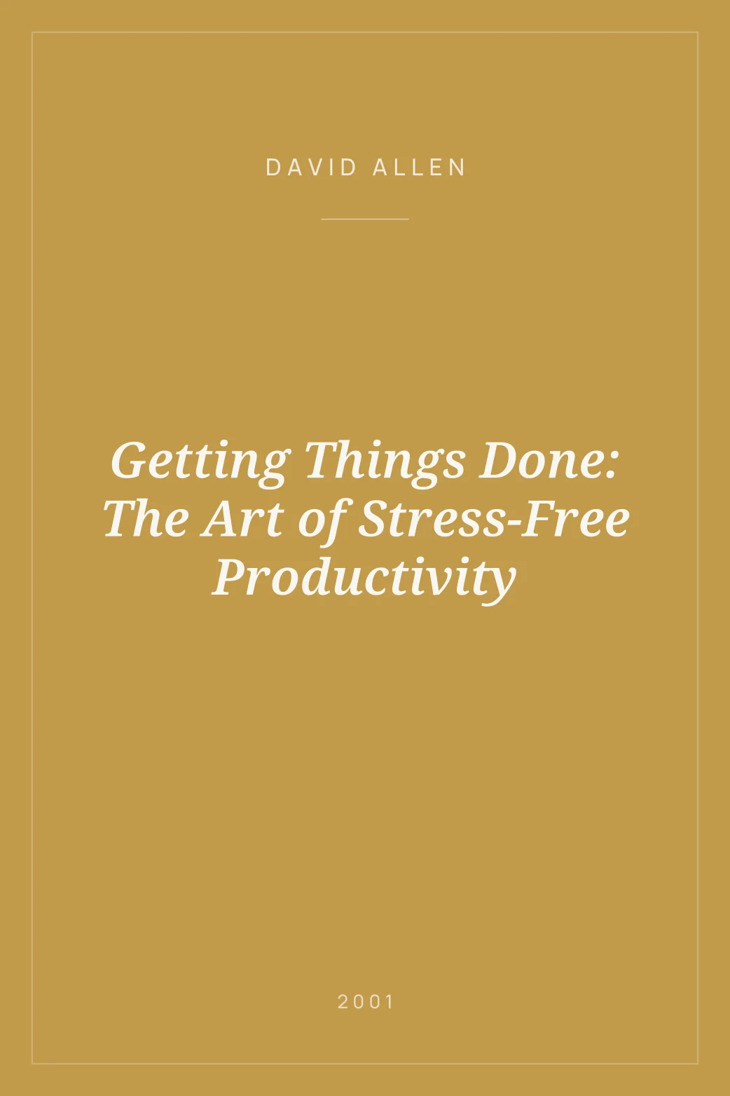 Portada de Getting Things Done: The Art of Stress-Free Productivity