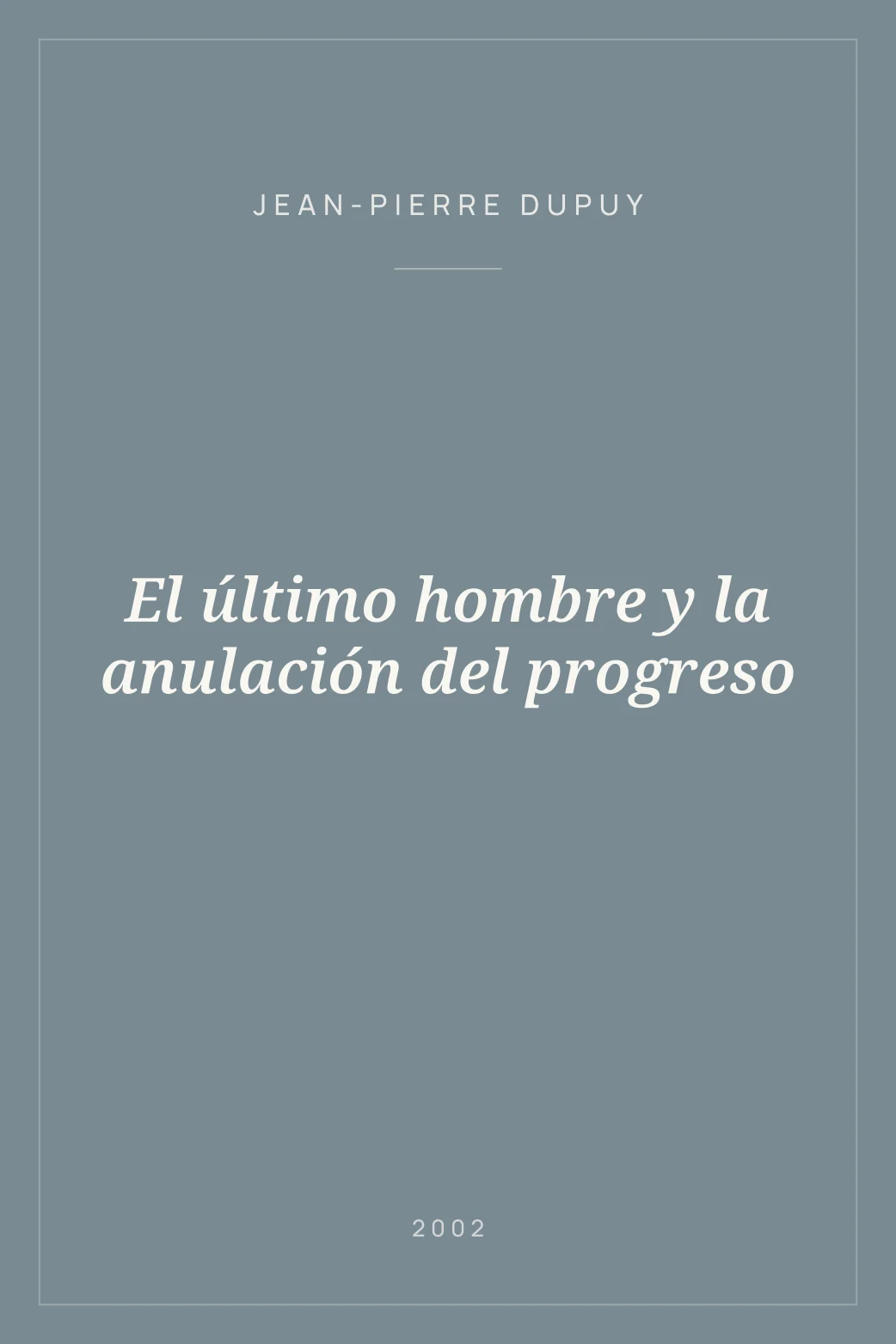 Portada de El último hombre y la anulación del progreso