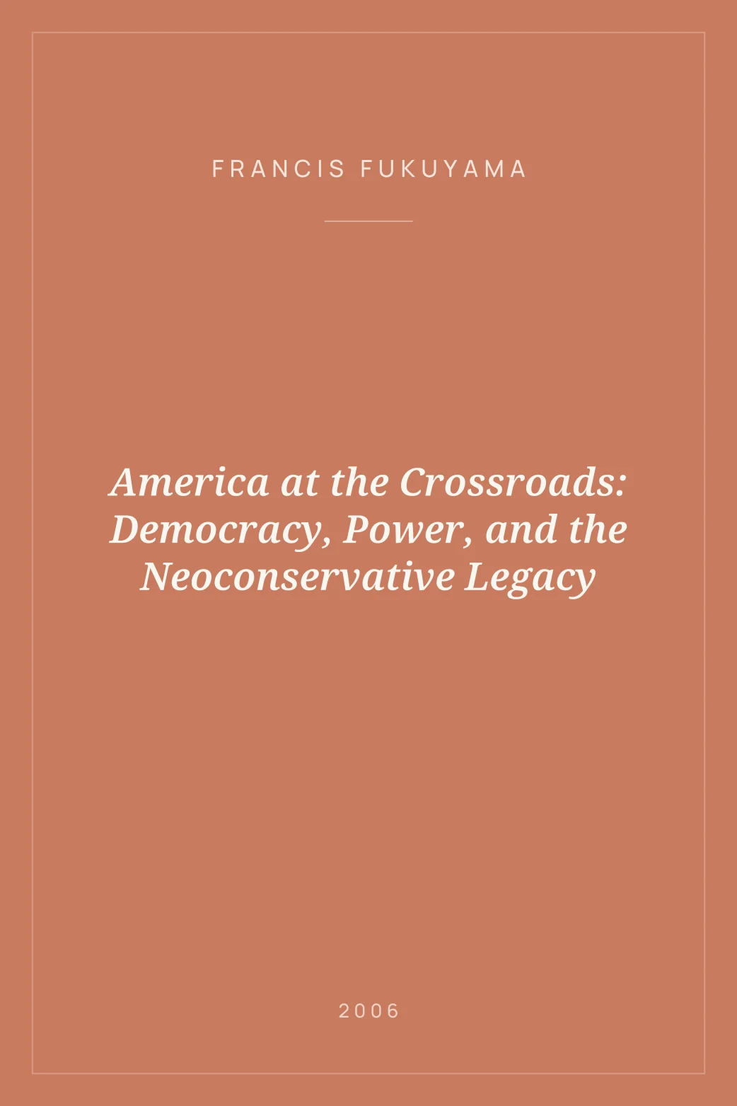 Portada de America at the Crossroads: Democracy, Power, and the Neoconservative Legacy