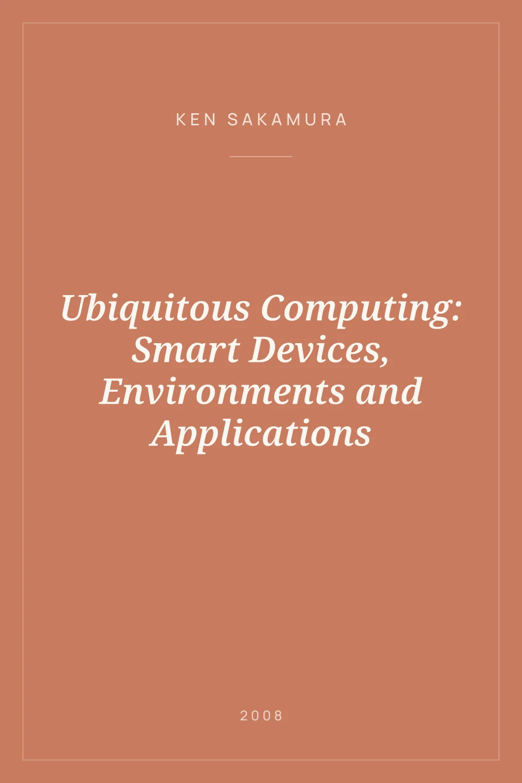 Portada de Ubiquitous Computing: Smart Devices, Environments and Applications
