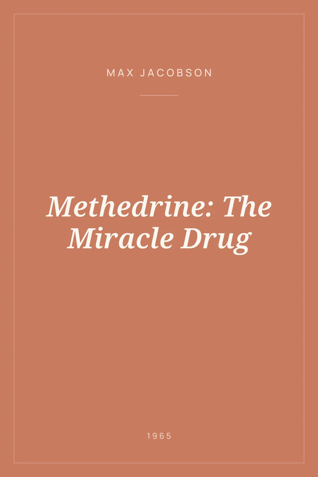 Portada de Methedrine: The Miracle Drug