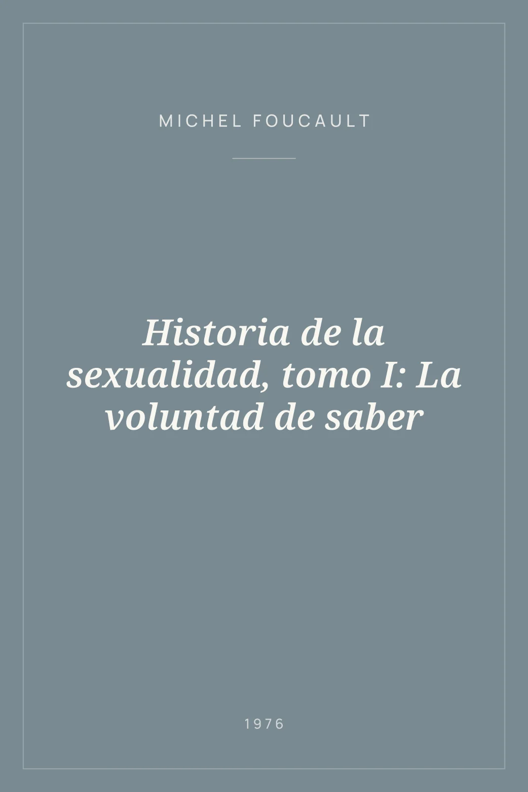 Portada de Historia de la sexualidad, tomo I: La voluntad de saber