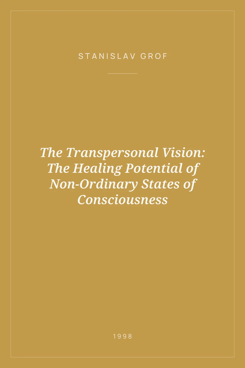 Portada de The Transpersonal Vision: The Healing Potential of Non-Ordinary States of Consciousness