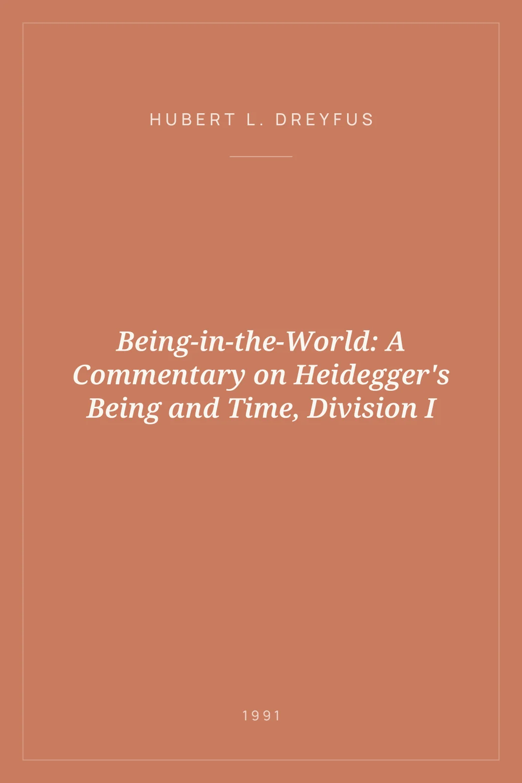 Portada de Being-in-the-World: A Commentary on Heidegger's Being and Time, Division I