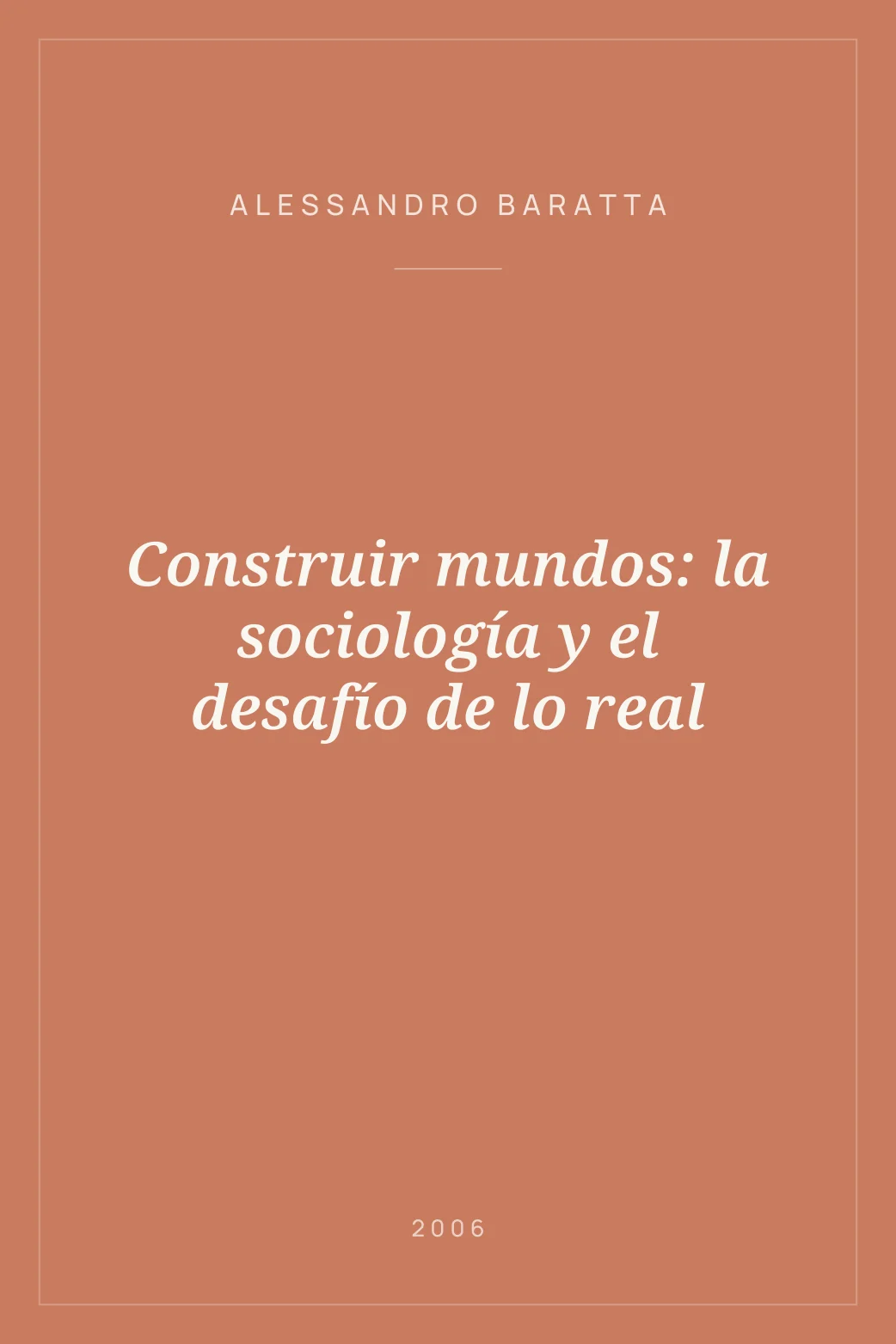 Portada de Construir mundos: la sociología y el desafío de lo real