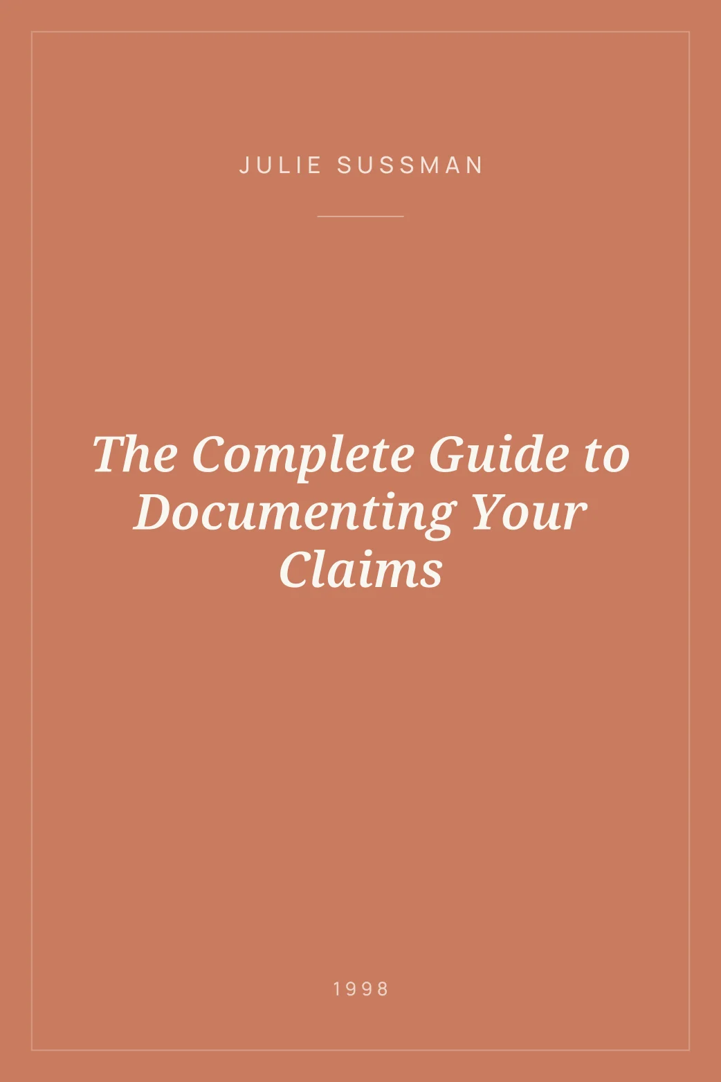 Portada de The Complete Guide to Documenting Your Claims