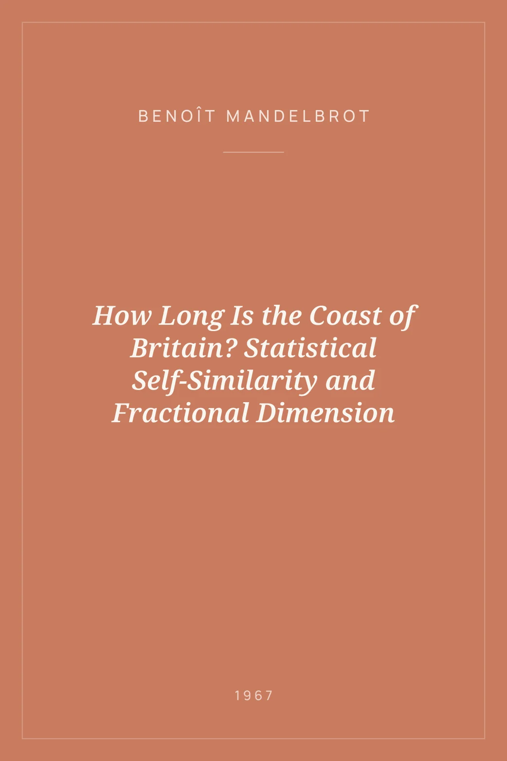 Portada de How Long Is the Coast of Britain? Statistical Self-Similarity and Fractional Dimension