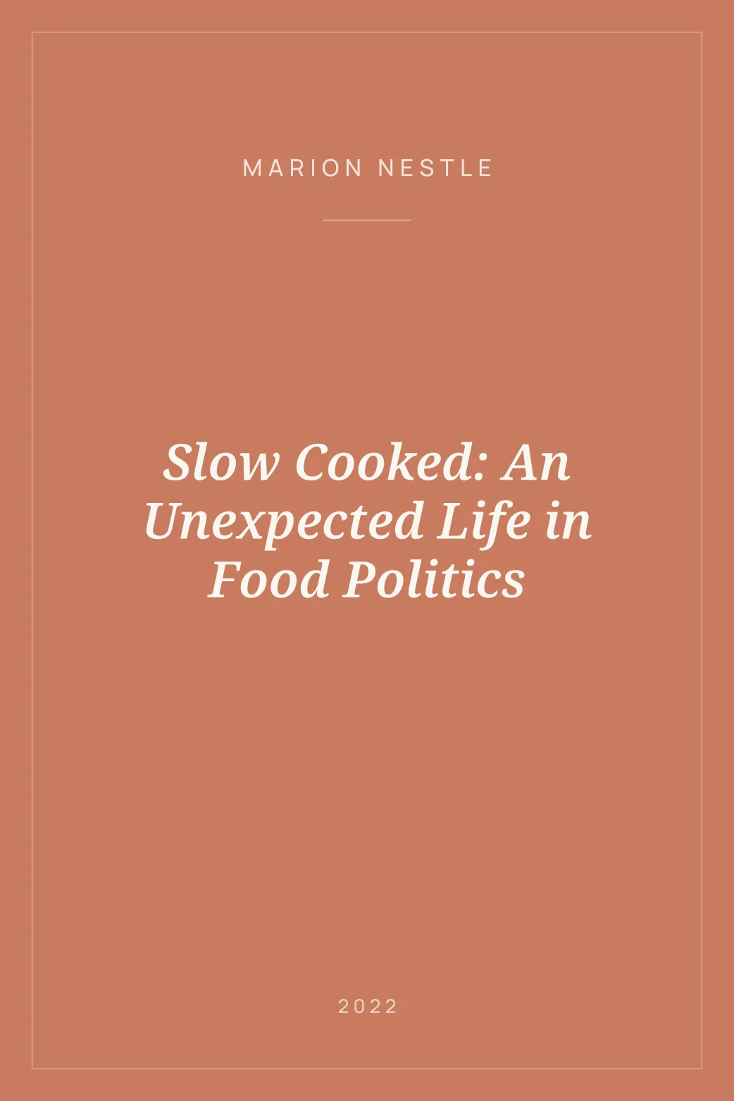 Portada de Slow Cooked: An Unexpected Life in Food Politics