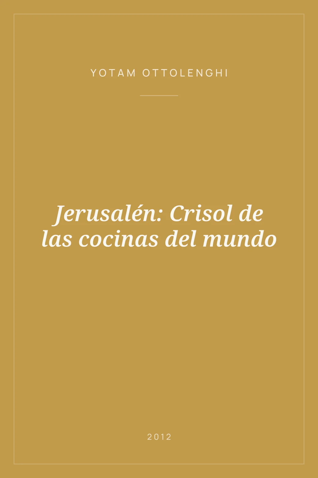 Portada de Jerusalén: Crisol de las cocinas del mundo