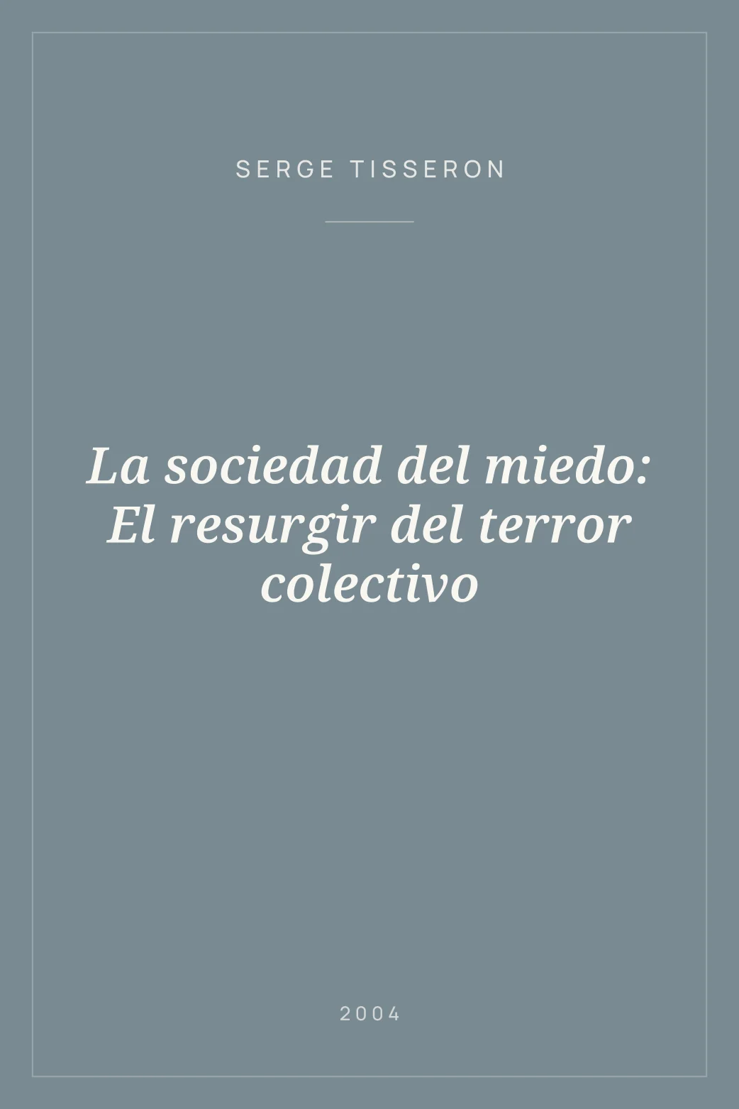 Portada de La sociedad del miedo: El resurgir del terror colectivo