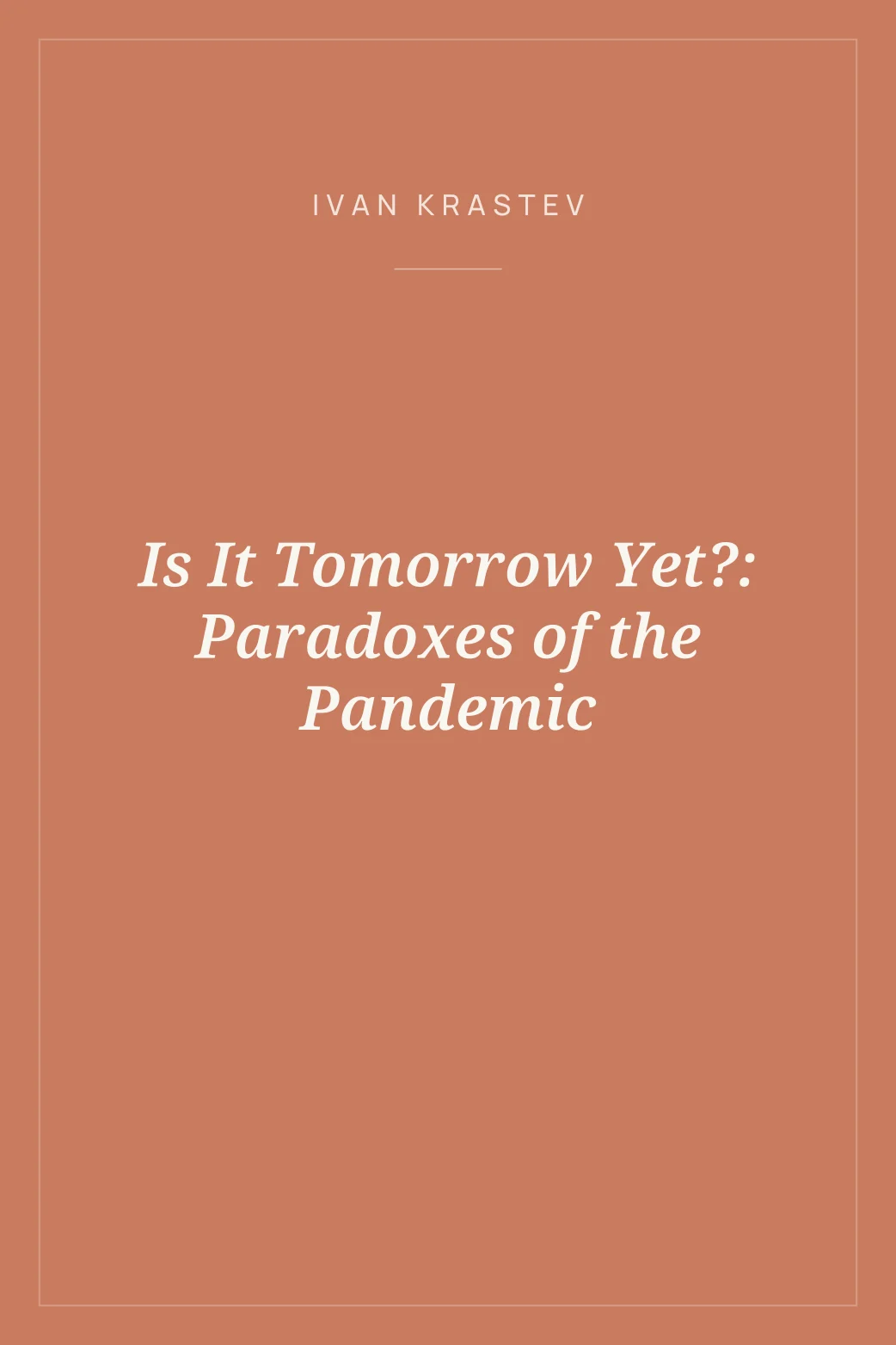 Portada de Is It Tomorrow Yet?: Paradoxes of the Pandemic