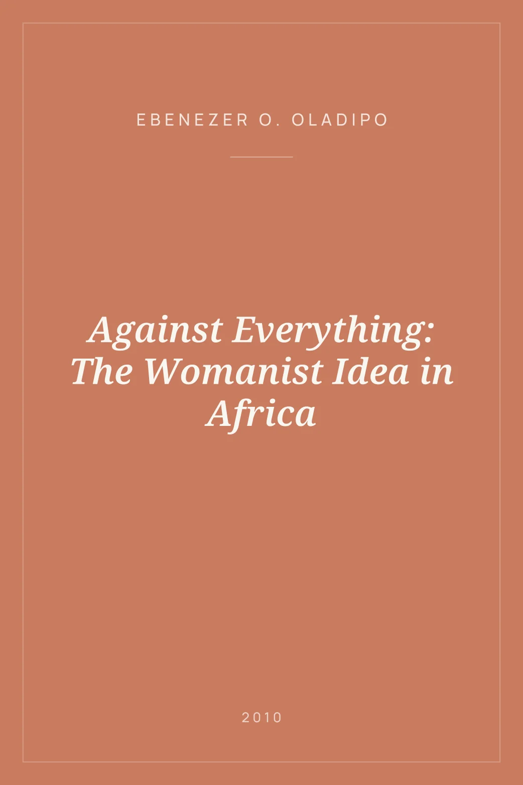 Portada de Against Everything: The Womanist Idea in Africa