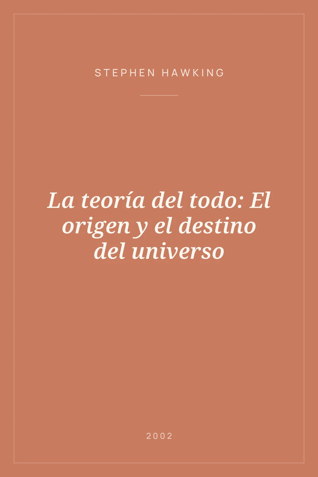 Portada de La teoría del todo: El origen y el destino del universo