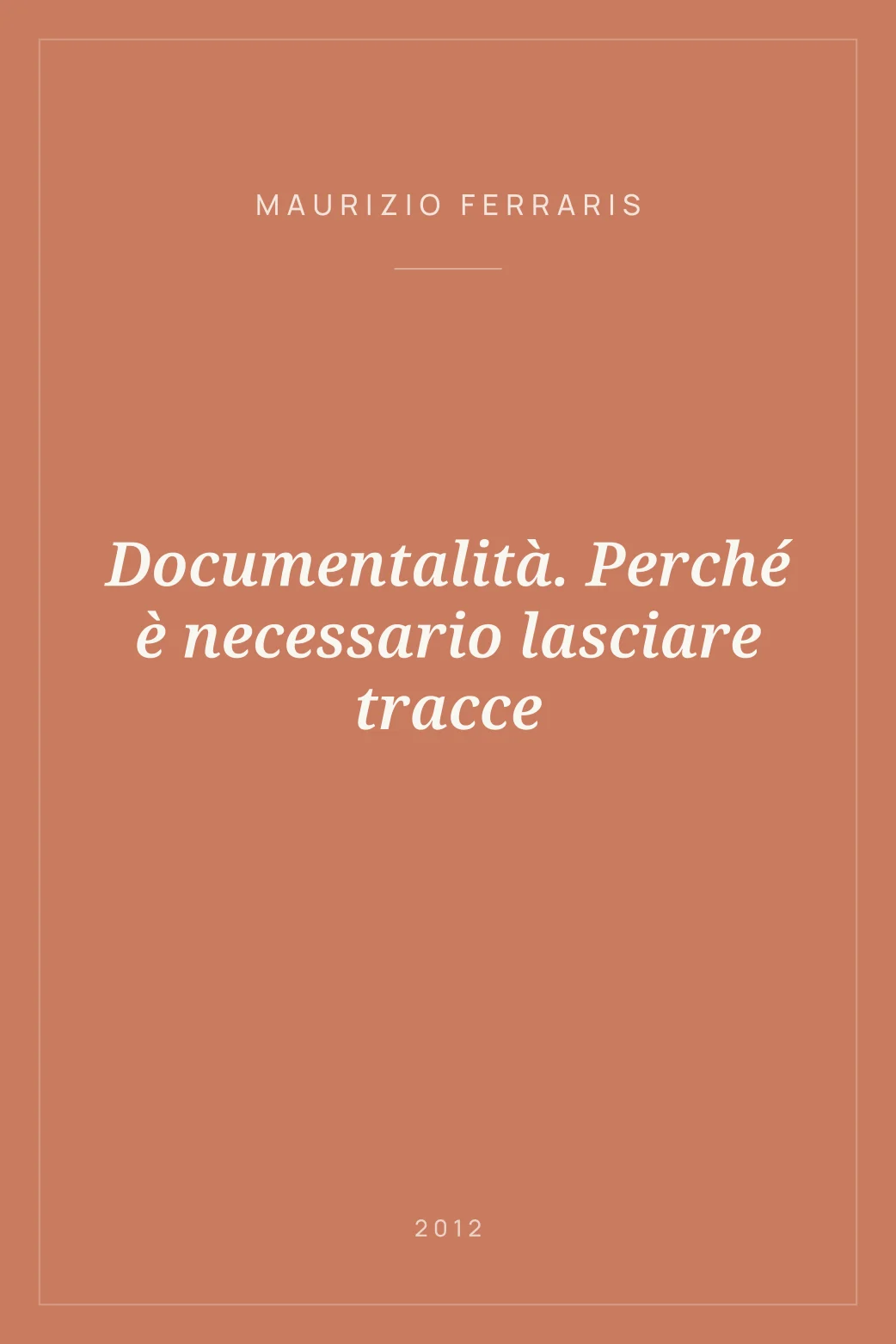 Portada de Documentalità. Perché è necessario lasciare tracce