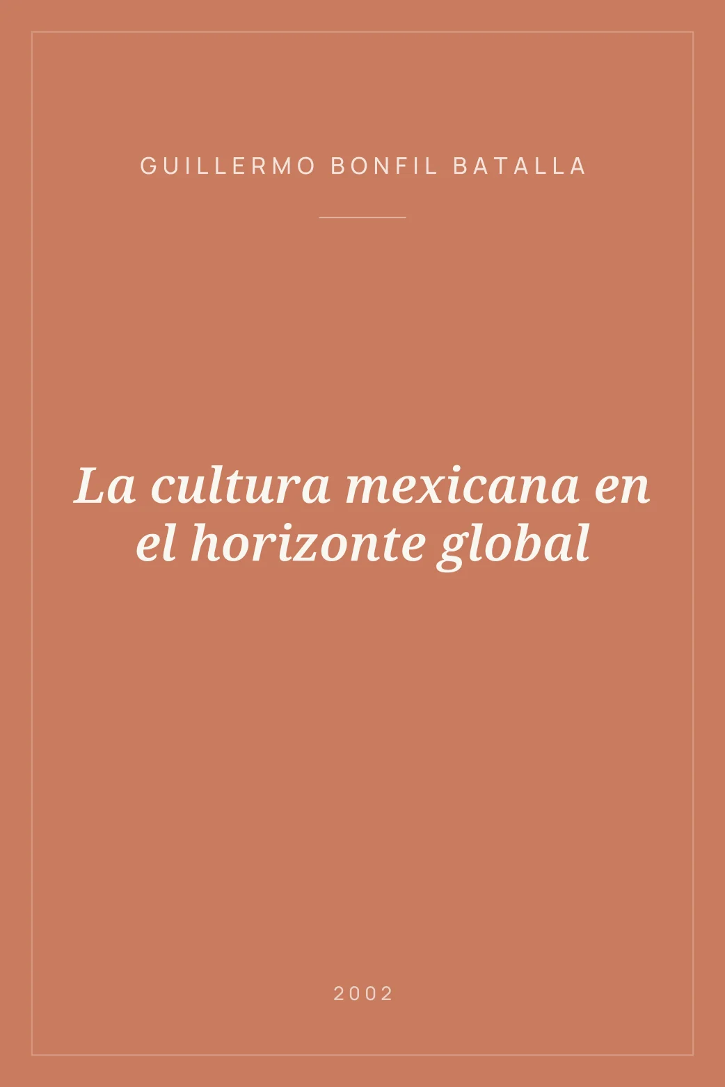 Portada de La cultura mexicana en el horizonte global