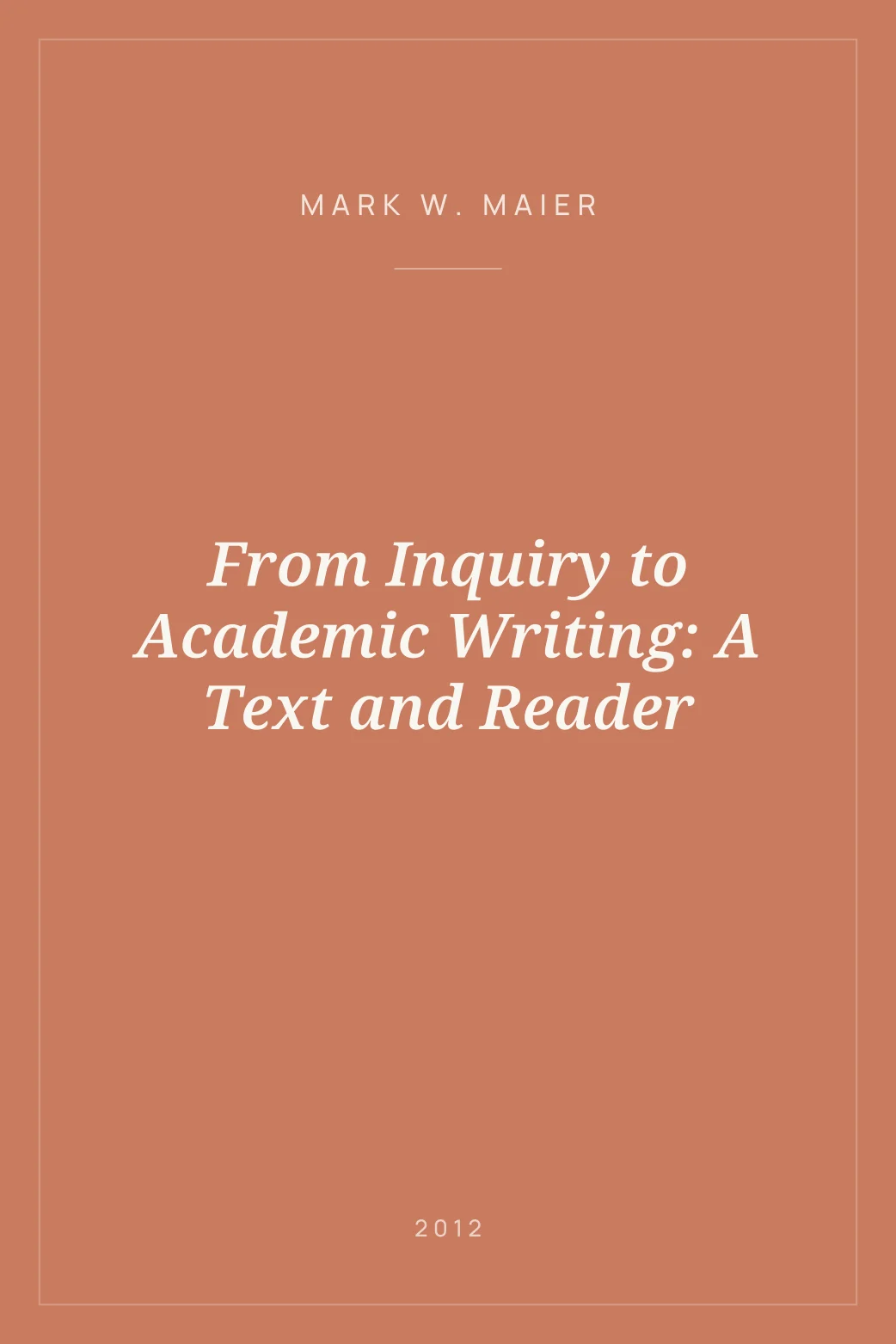 Portada de From Inquiry to Academic Writing: A Text and Reader