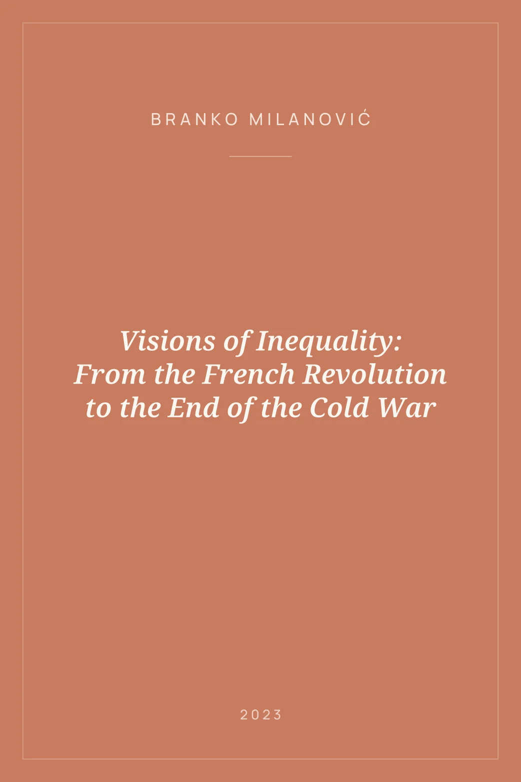 Portada de Visions of Inequality: From the French Revolution to the End of the Cold War
