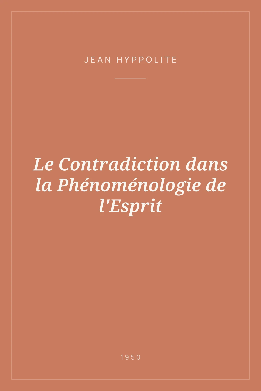 Portada de Le Contradiction dans la Phénoménologie de l'Esprit