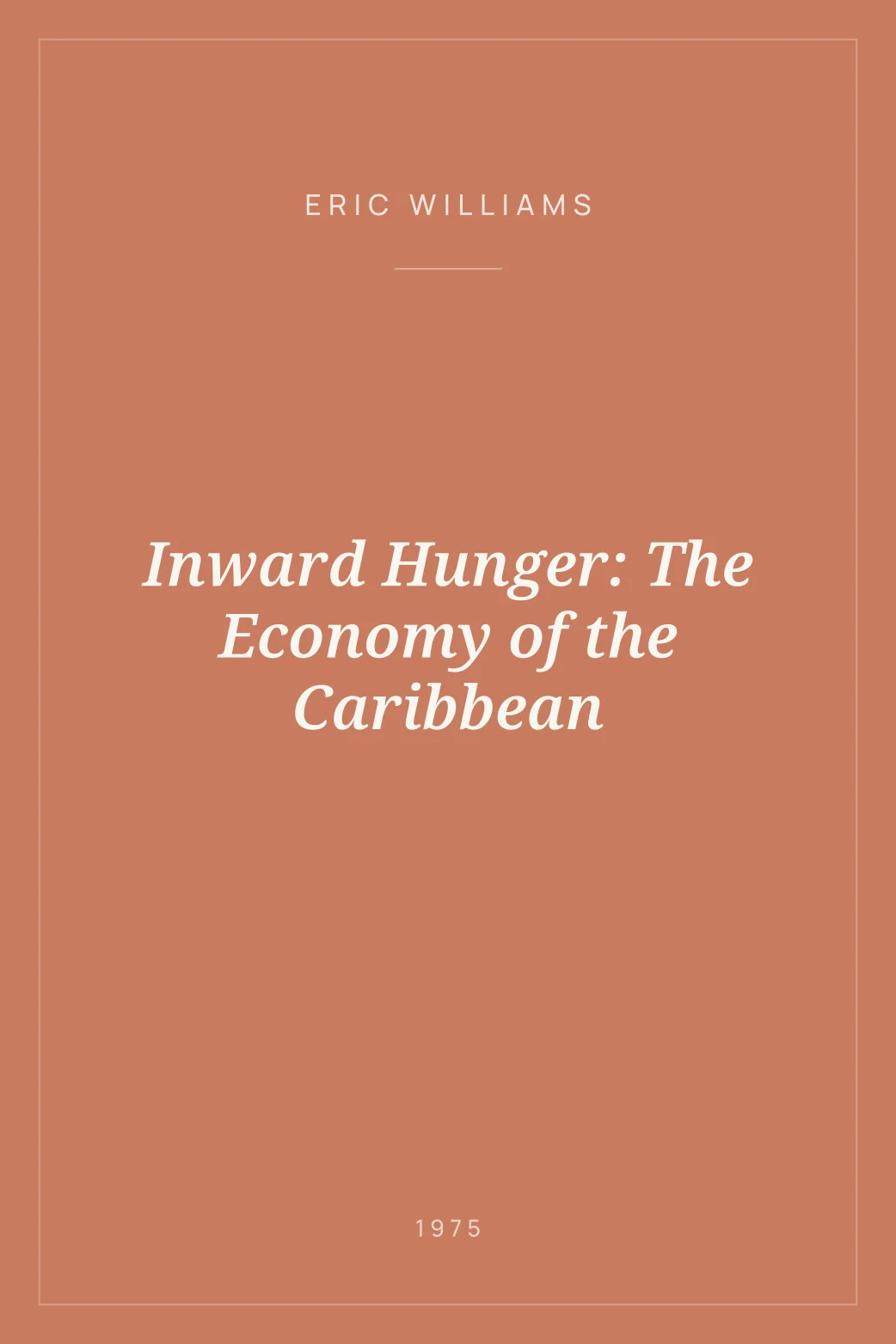 Portada de Inward Hunger: The Economy of the Caribbean