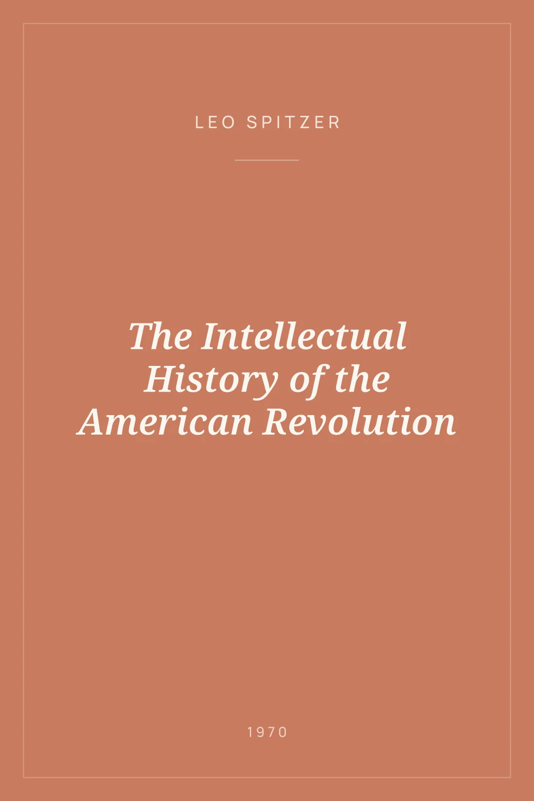 Portada de The Intellectual History of the American Revolution