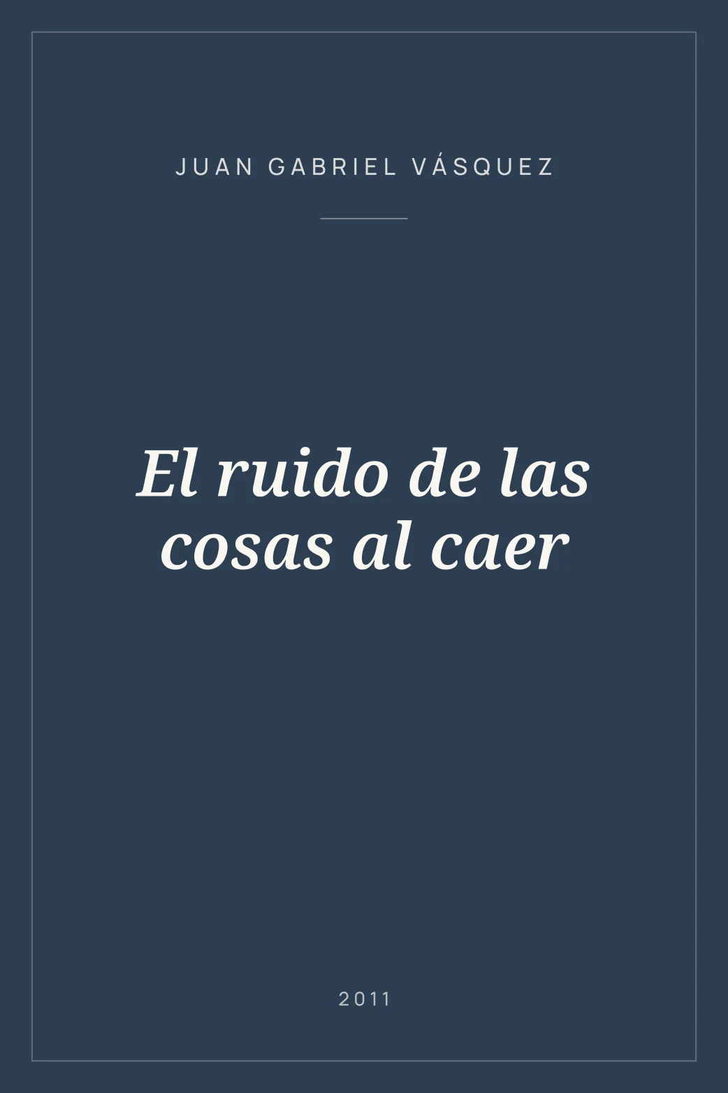 Portada de El ruido de las cosas al caer