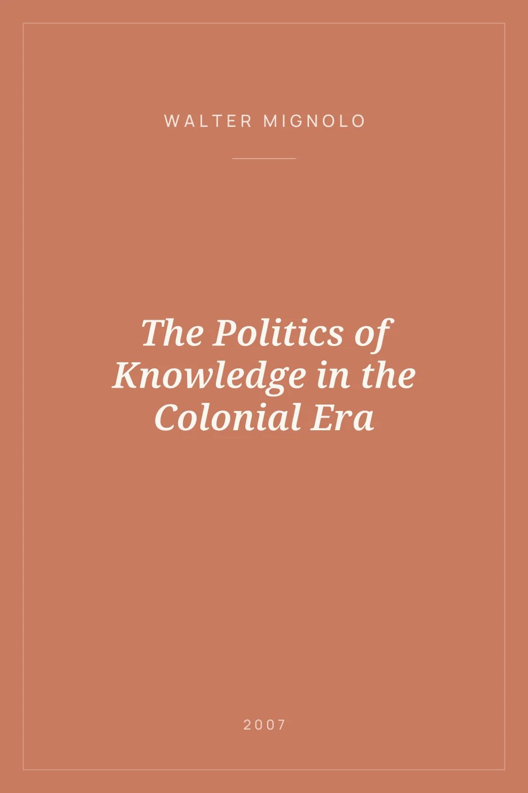 Portada de The Politics of Knowledge in the Colonial Era