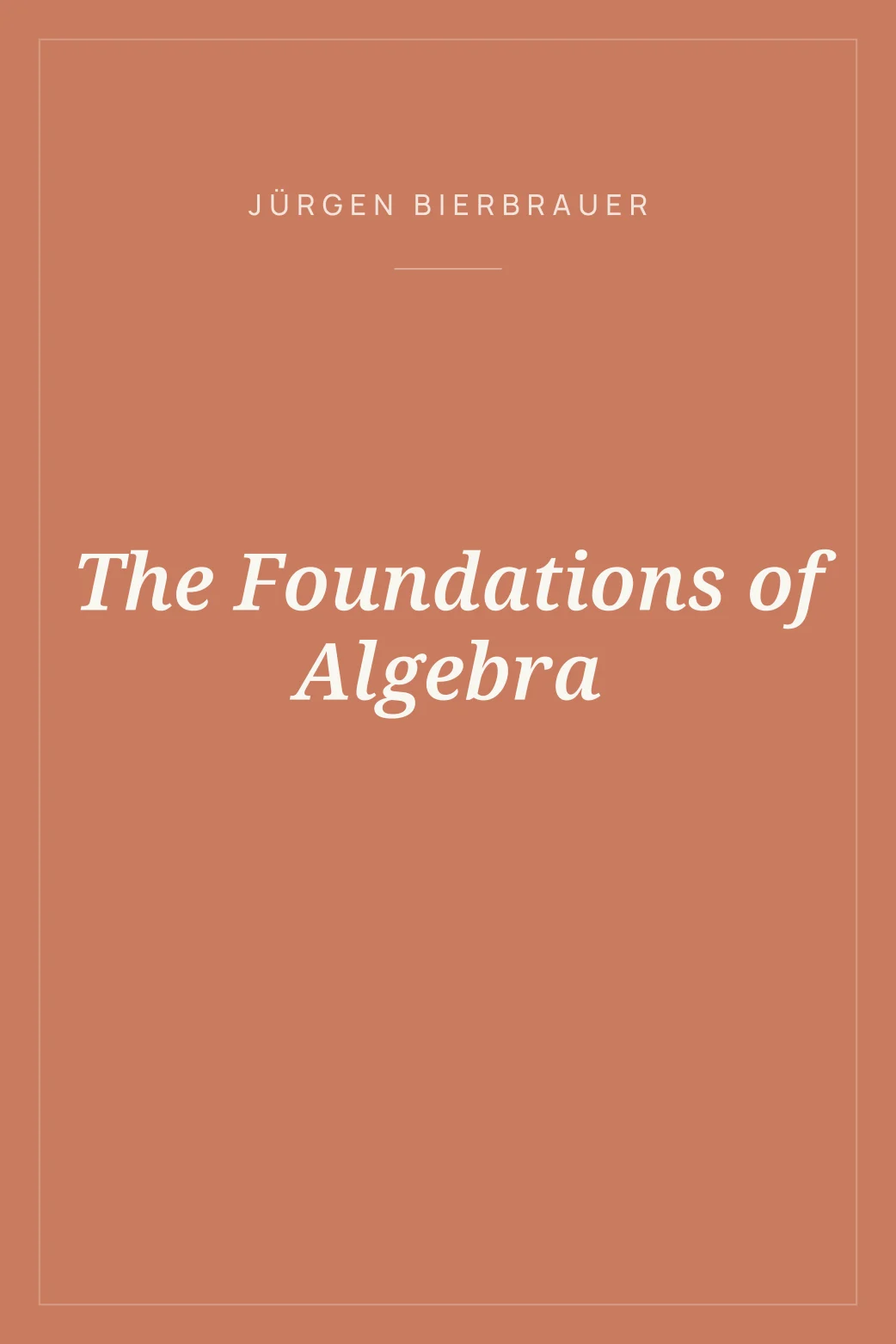 Portada de The Foundations of Algebra