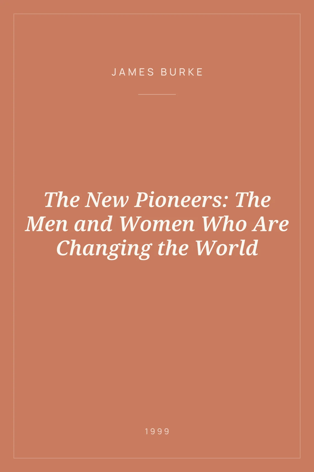 Portada de The New Pioneers: The Men and Women Who Are Changing the World